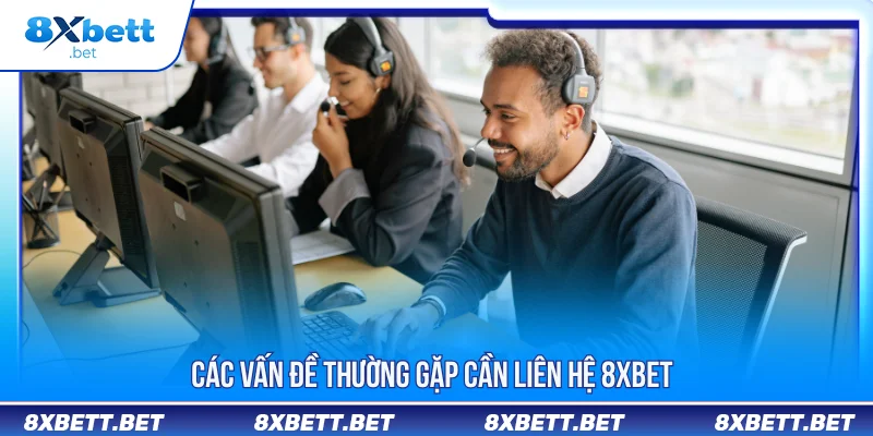 Liên Hệ 8XBET Nhanh Nhất Qua Các Kênh Hỗ Trợ Liên Hệ 8XBET Nhanh Nhất Qua Các Kênh Hỗ Trợ